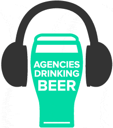 Agencies Drinking Beer podcast