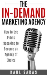 Book cover: The In-Demand Marketing Agency by Karl Sakas