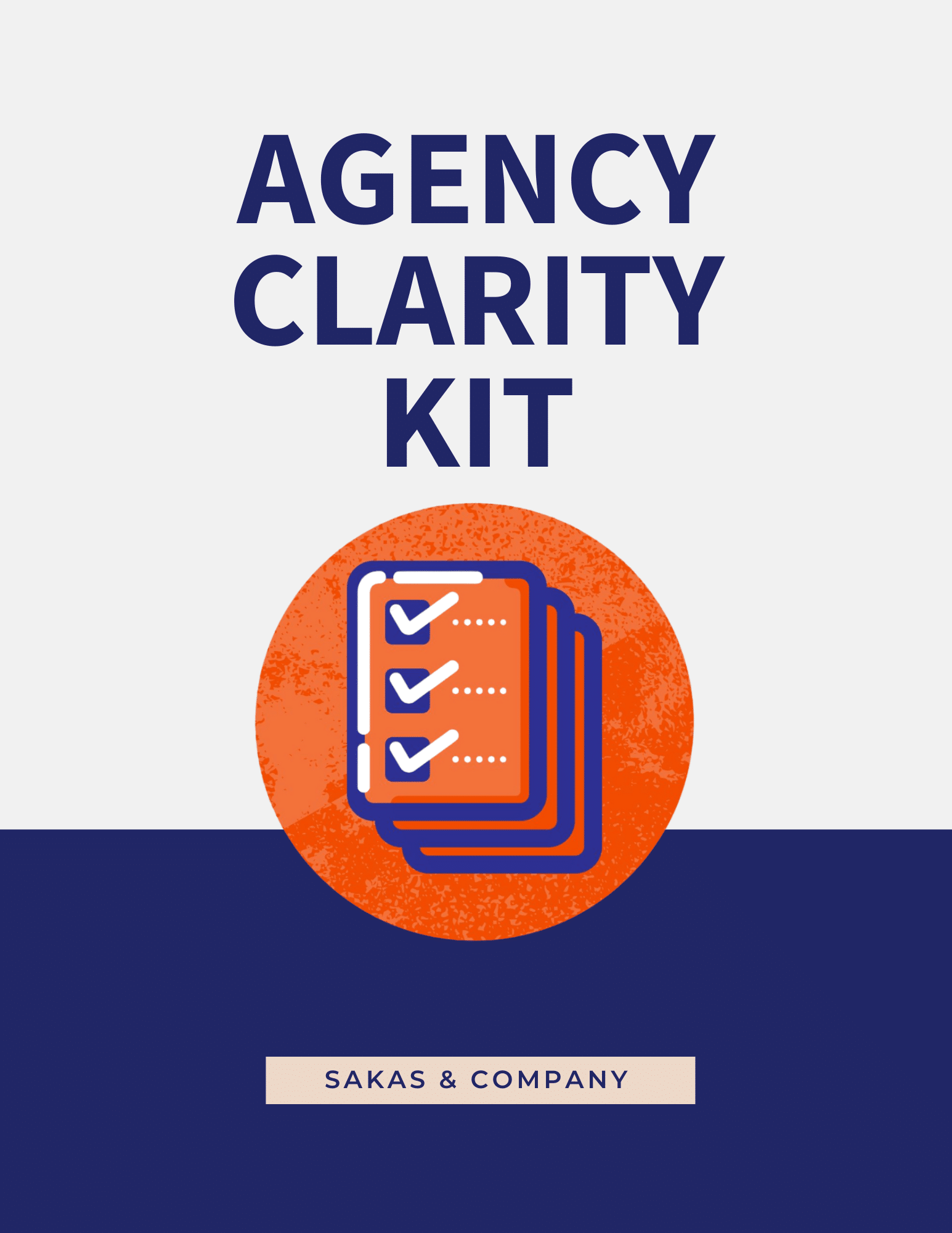 Agency Clarity Kit from Sakas & Company