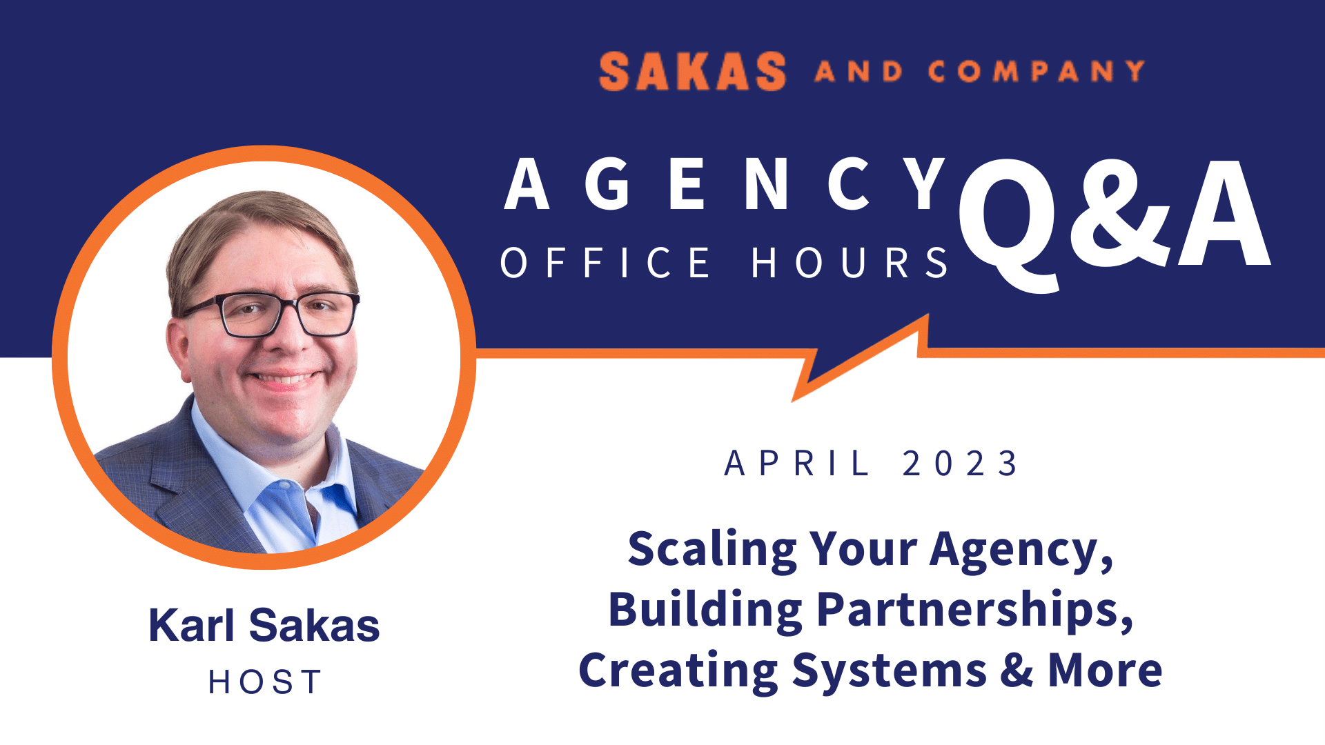 Agency Office Hours April 2023 with host Karl Sakas