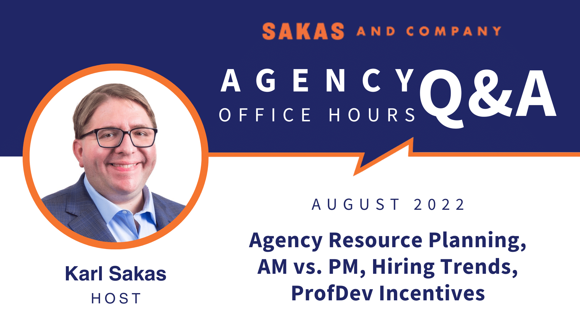 Agency Office Hours August 2022 with host Karl Sakas