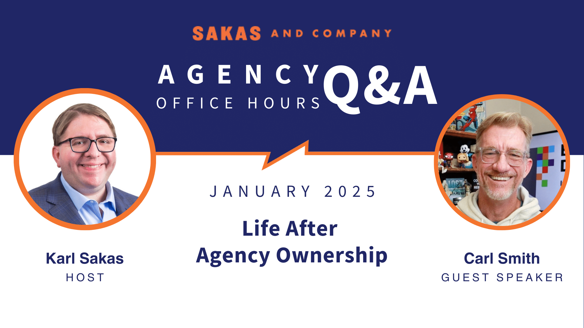 Agency Office Hours January 2025 with Karl Sakas and guest Carl Smith