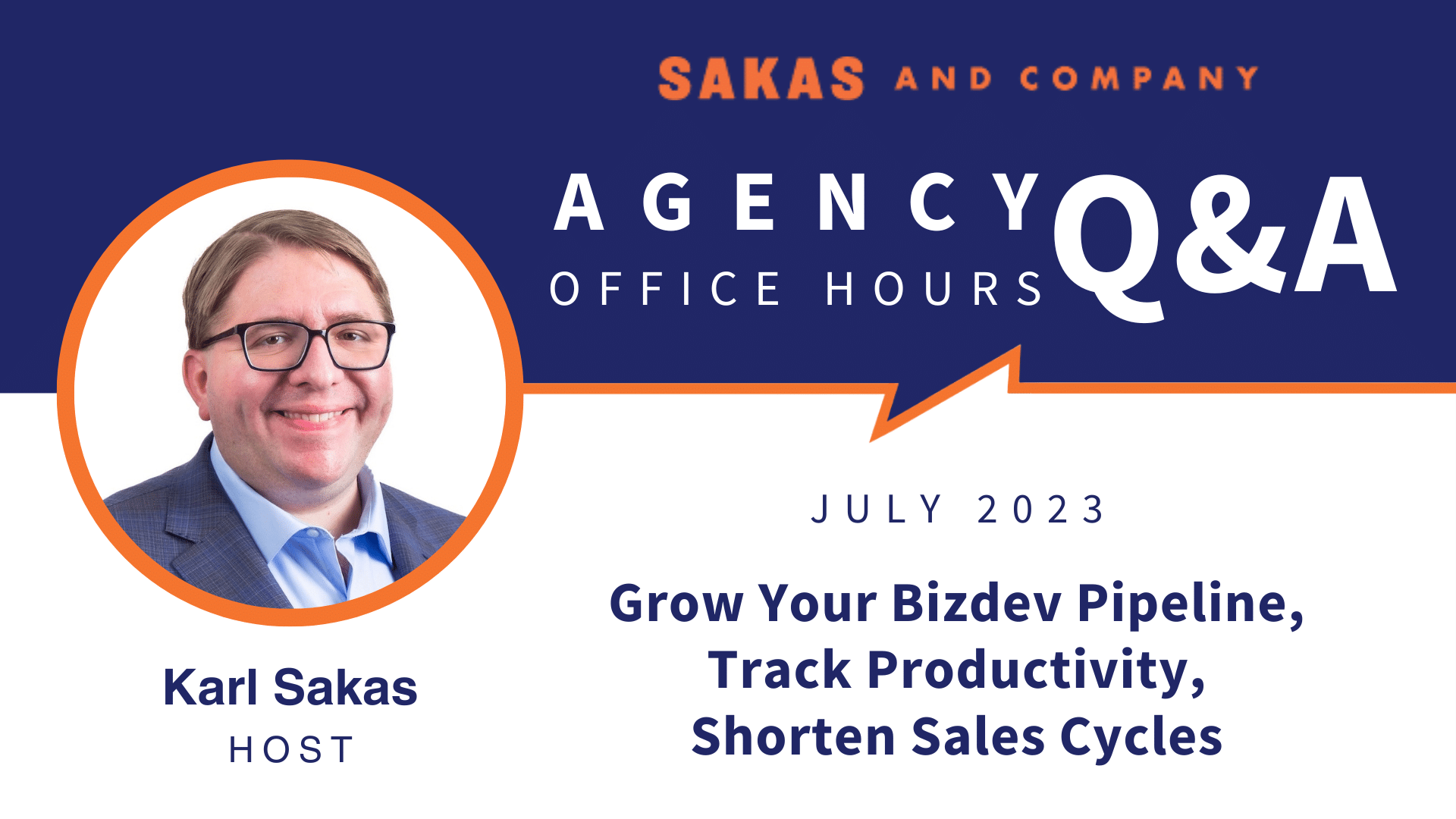 Agency Office Hours July 2023 with host Karl Sakas