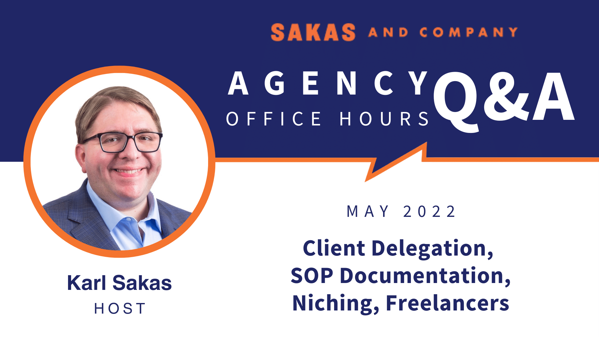 Agency Office Hours May 2022 with host Karl Sakas