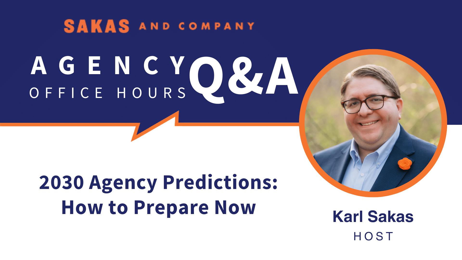April 2025 Office Hours - 2030 Agency Predictions: How to Prepare Now