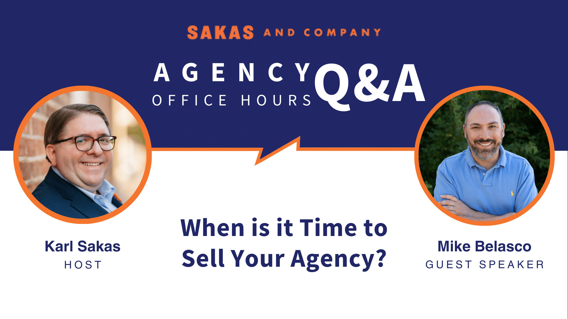 Agency Office Hours August 2024 with host Karl Sakas and guest Mike Belasco. Discussion Topic: When is it time to sell your agency?