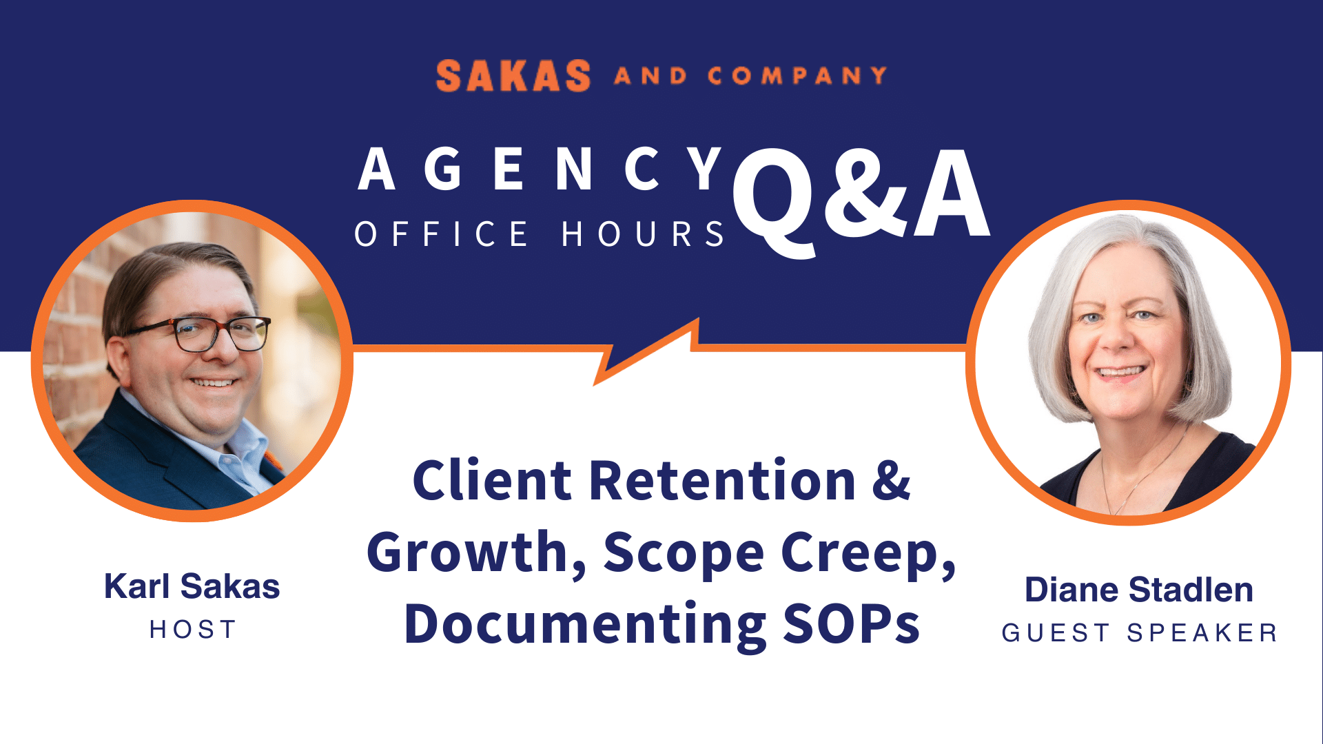 Agency Office Hours January 2024 with host Karl Sakas and guest Diane Stadlen. Discussion Topic: Client Retention & Growth, Scope Creep, Documenting SOPs