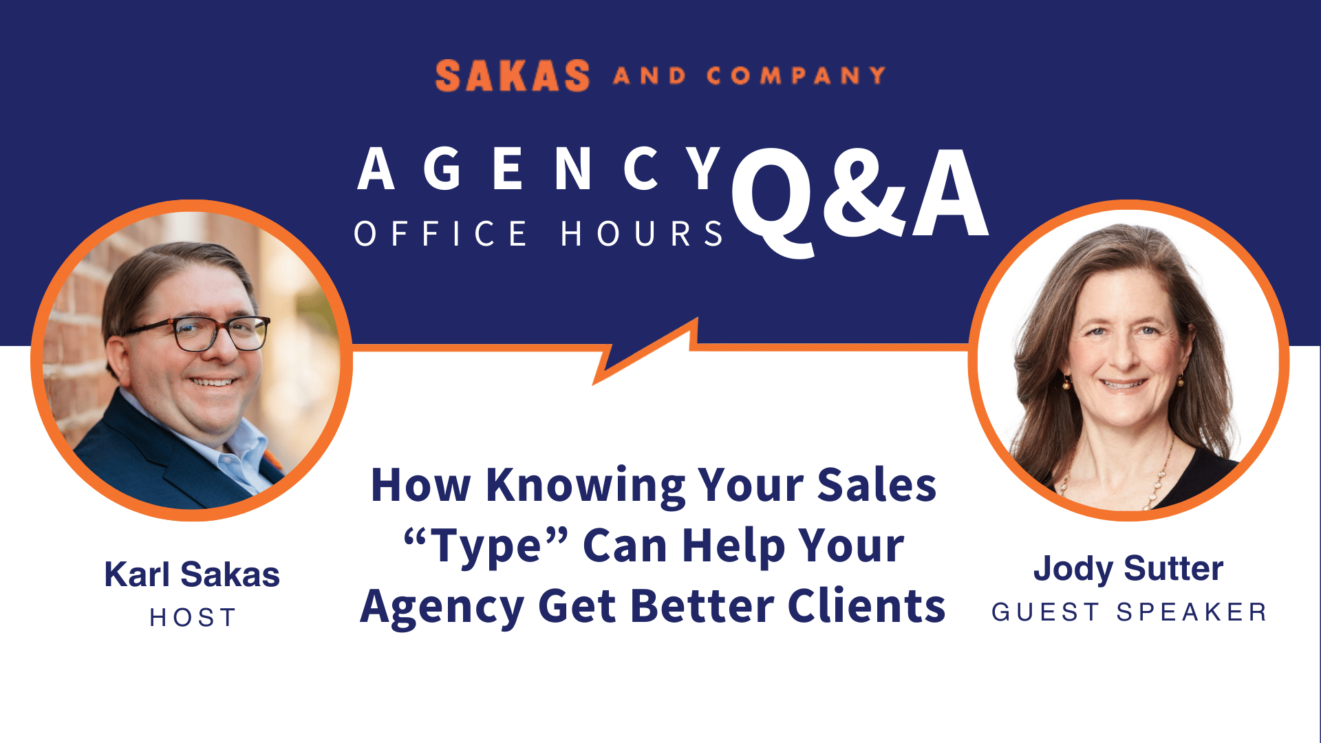 Agency Office Hours July 2024 with host Karl Sakas and guest Jody Sutter. Discussion Topic: knowing your sales "type" can help your agency get better clients