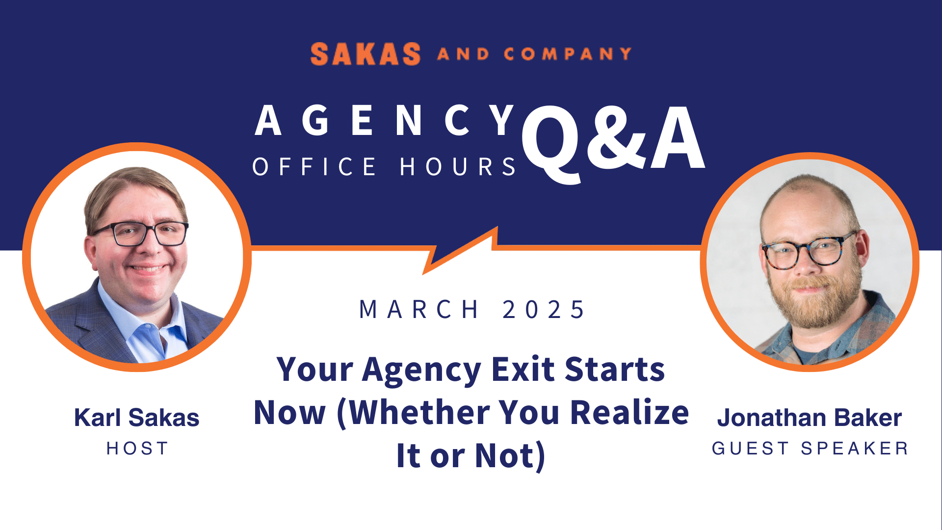 Prepare now to sell your agency in the future (special guest Jonathan Baker): Agency Q&A with Karl Sakas