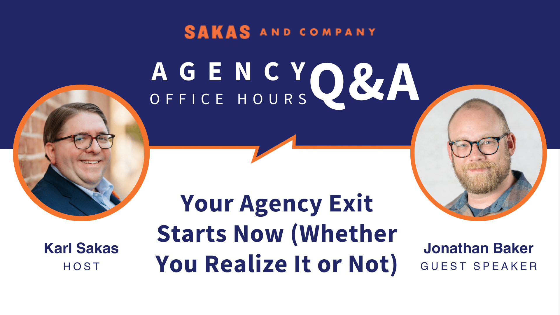 Prepare now to sell your agency in the future (special guest Jonathan Baker): Agency Q&A with Karl Sakas