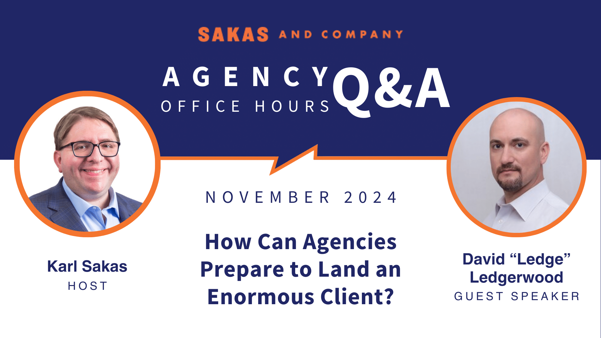 Agency Office Hours November 2024 with host Karl Sakas and guest David "Ledge" Ledgerwood