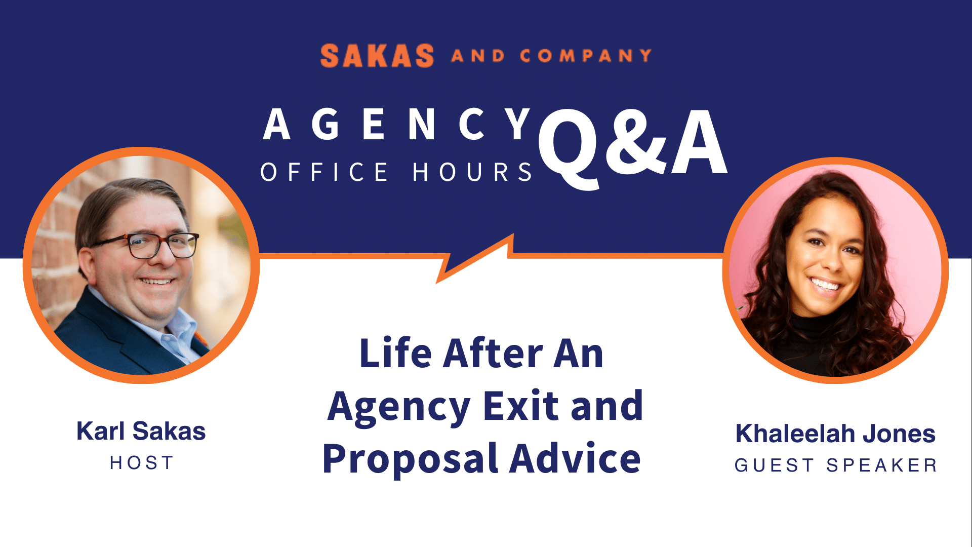 Agency Office Hours September 2024 with host Karl Sakas and guest Khaleelah Jones. Discussion topic: Life after an agency exit and proposal advice