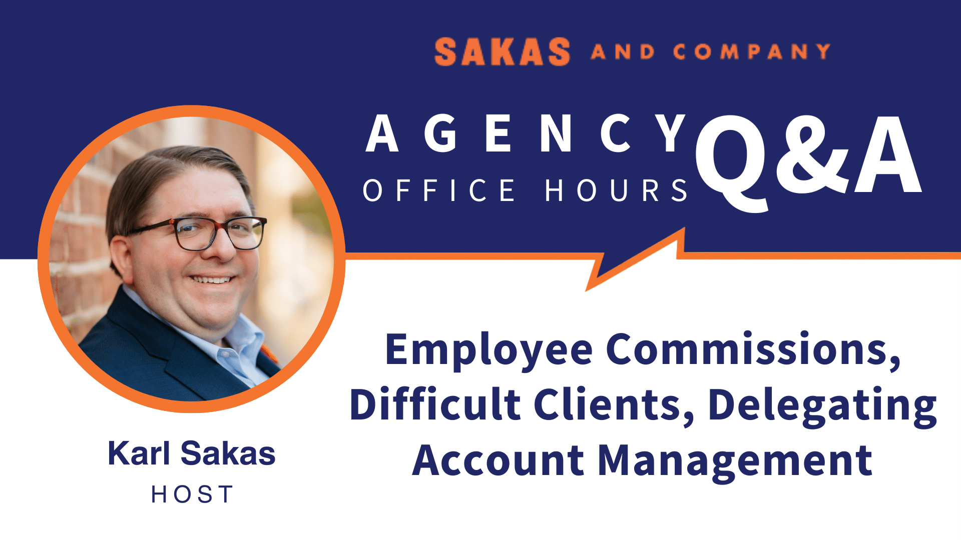 Agency Office Hours September 2022: Employee Commissions, Difficult Clients, Delegating Account Management