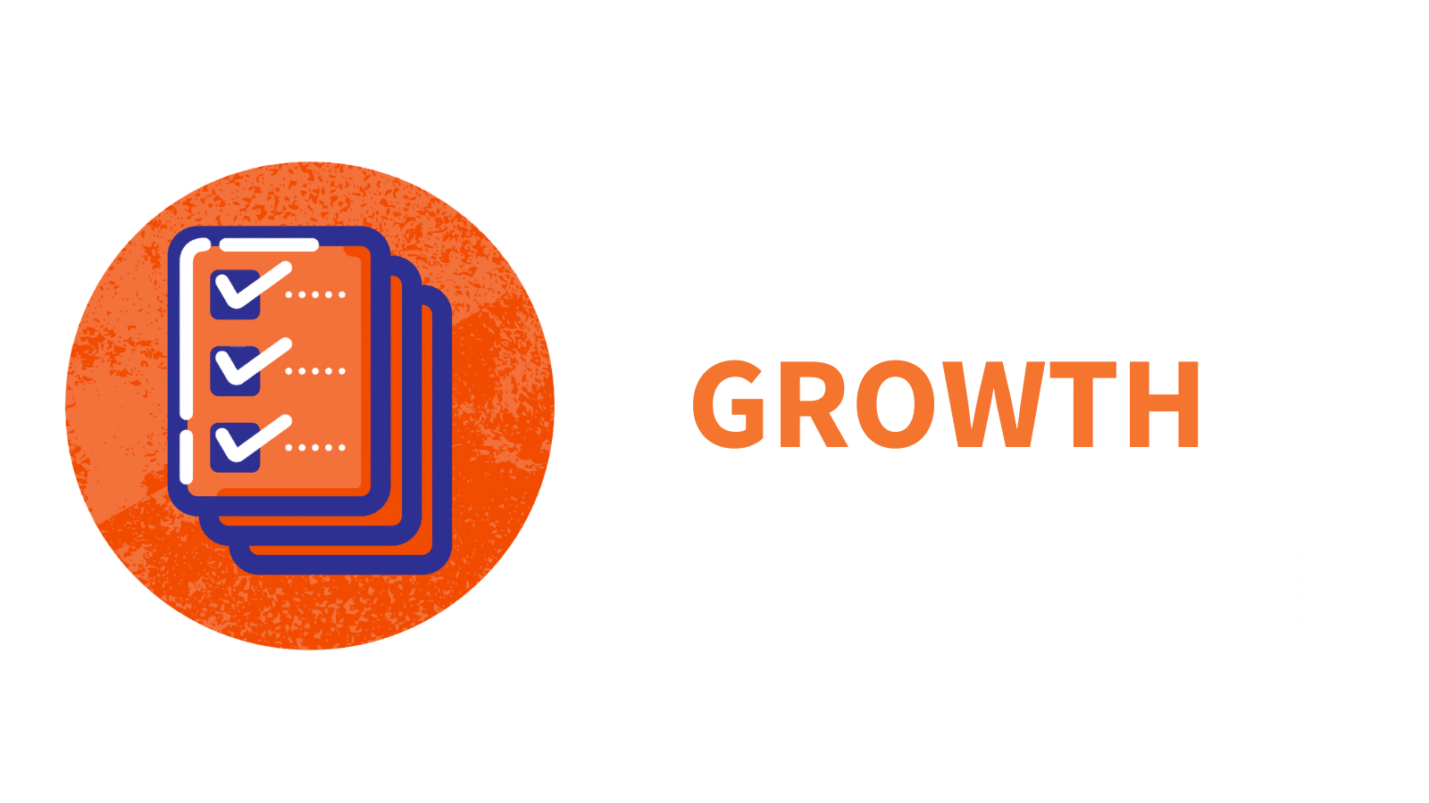 the Agency Growth Diagnostic 
